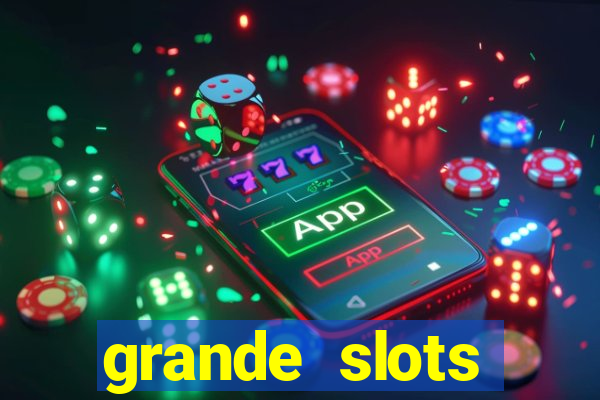 grande slots jackpot louco